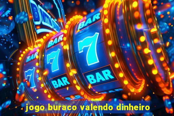 jogo buraco valendo dinheiro